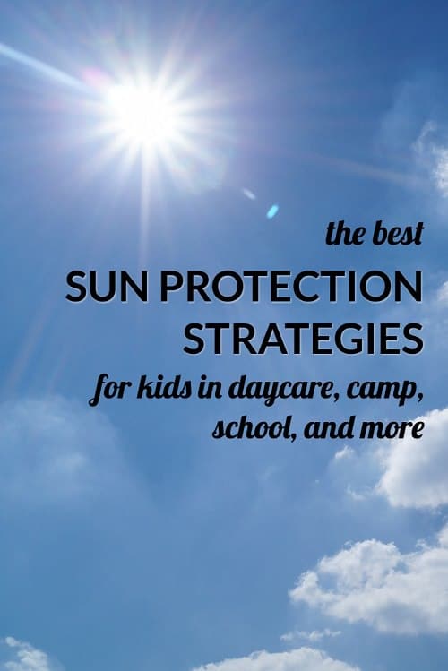 What are the best sun protection strategies for kids in daycare, camps, school and more? Do you lather them up every day or only when directed? Working moms discuss which products they like and how they protect their kids from the sun.