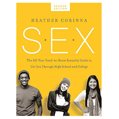 The book cover for S.E.X.: The All-You-Need-to-Know Sexuality Guide to Get You Through Your Teens and Twenties