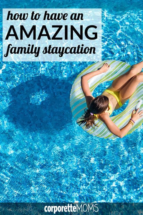 Family Staycation Tips: How to Make the Most of Lazy Long Weekends