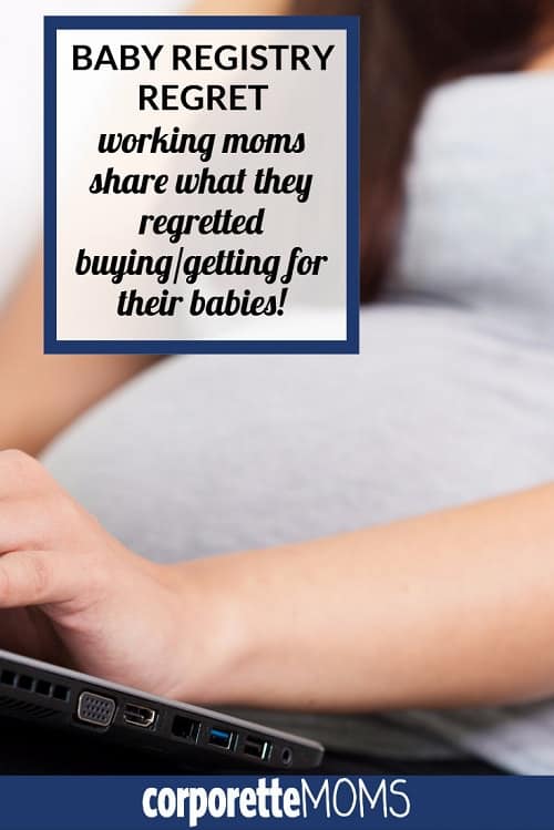 Baby registry regret is a real thing! Working moms share what they wish they'd never registered for -- or otherwise regretted purchasing! 