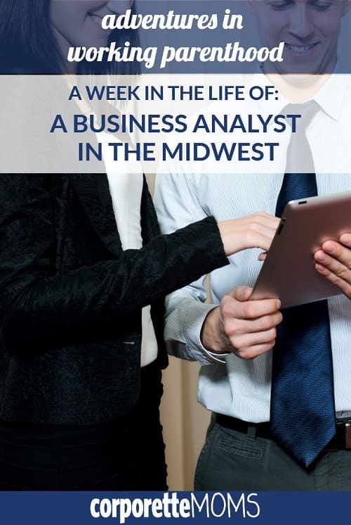 A Week in the Life of a Working Mom: Business Analyst in the Midwest