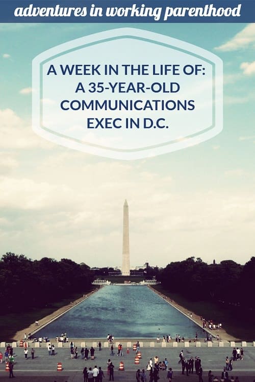 A Week in the Life of a Working Mom: Communications Exec in D.C.