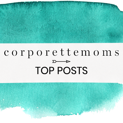 Corporette Moms Top Posts