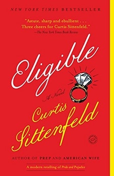 Eligible a Novel by Curtis Sittenfeld