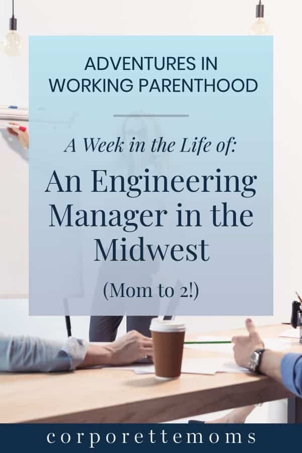 Week in the Life of a Working Mom: Engineering Manager in the Midwest