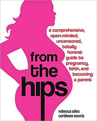 The Best Pregnancy Books for Future Working Moms, Pregnancy from the hips