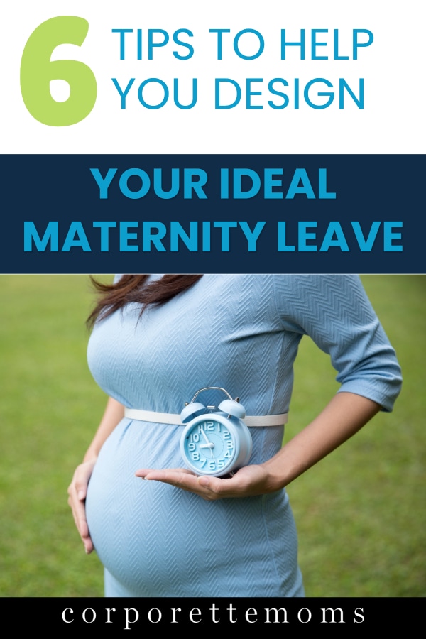 Your Ideal Maternity Leave