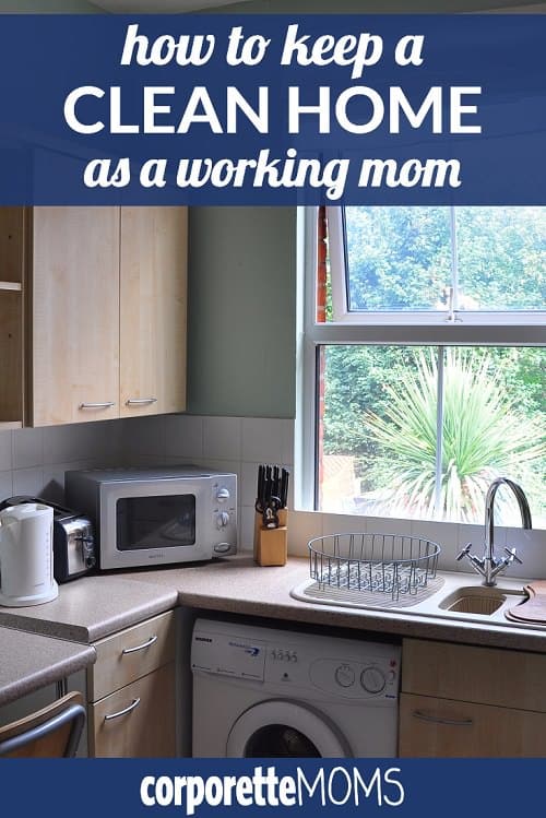 How to Keep a Clean Home as a Working Mom