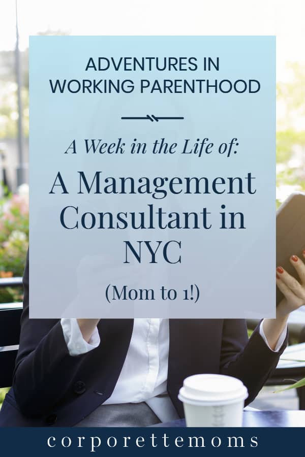 Week in the Life of a Working Mom: Management Consultant in New York City