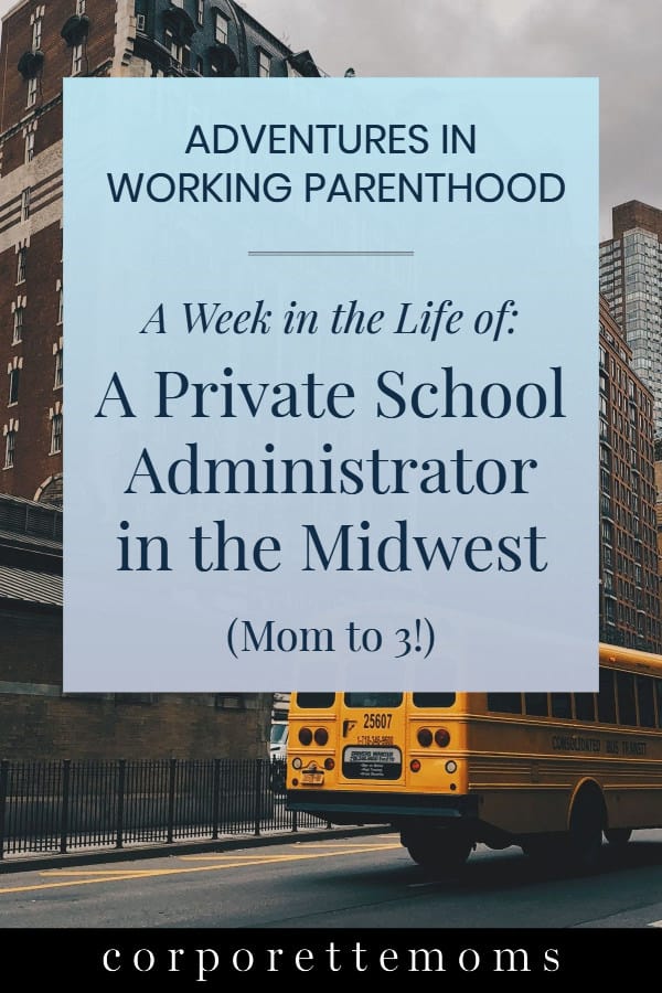 Week in the Life of a Working Mom: Private School Chief Advancement Officer