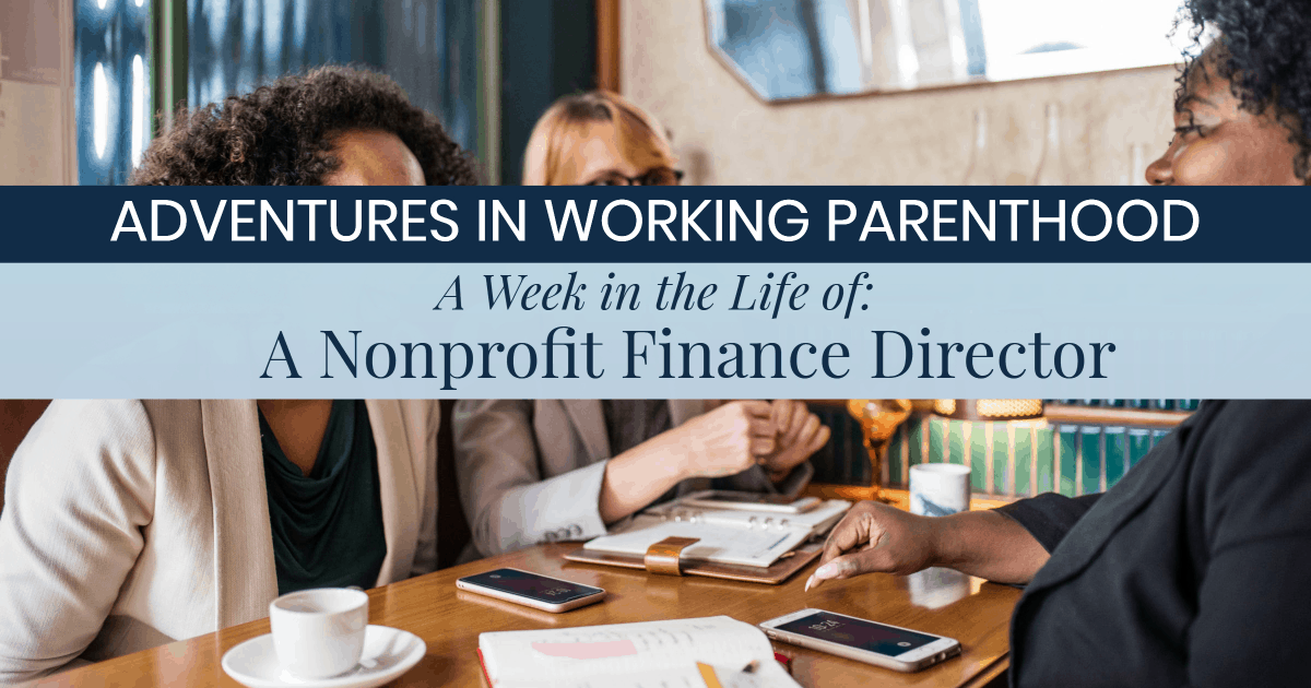 Week in the Life of a Working Mom: Nonprofit Finance Director in Upstate New York