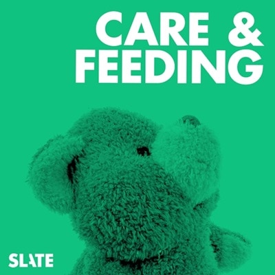 Text "Care & Feeding" and "Slate" on a green background with an image of a teddy bear's head