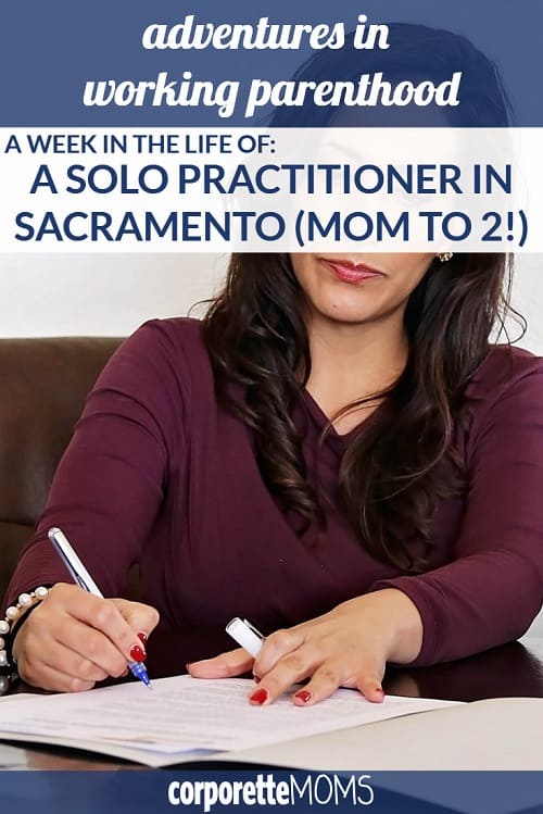 Week in the Life of a Working Mom: Solo Practitioner in California
