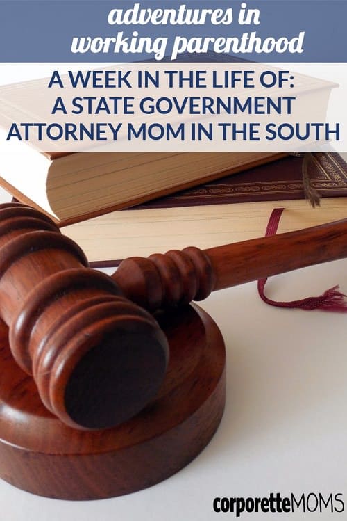 A Week in the Life of a Working Mom: State Government Attorney in the South