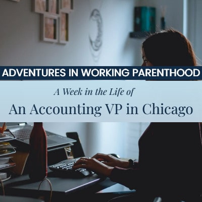 A woman working on a computer in a home office, with the text overlay "Adventures in Working Parenthood: A Week in the Life of an Accounting VP in Chicago"