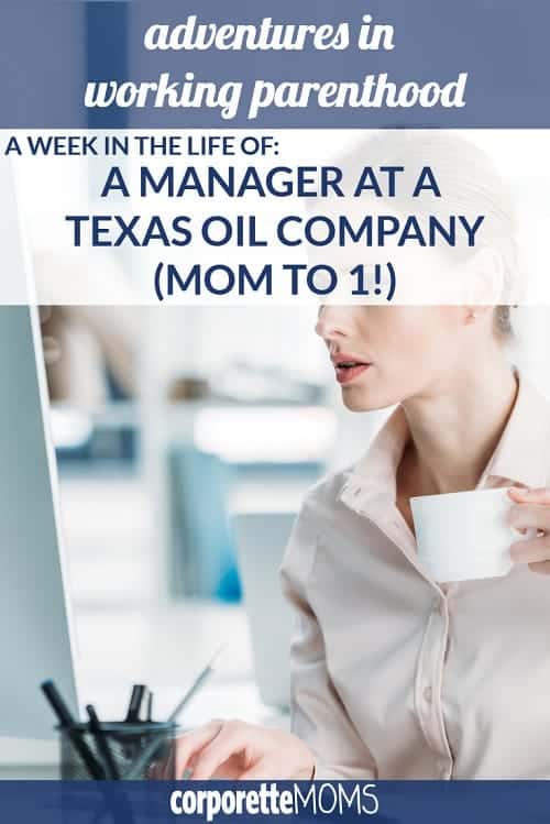 Week in the Life of a Working Mom: Manager at an Oil Company in Texas