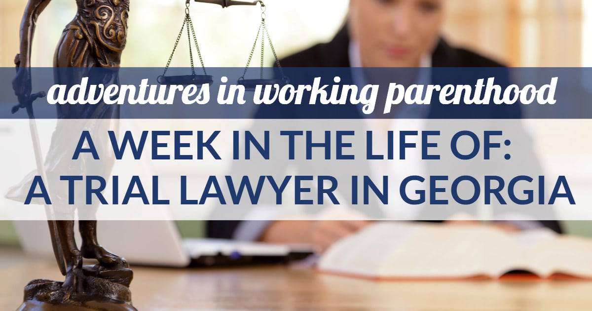 work life balance trial lawyer in Georgia